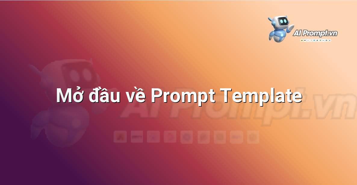 Prompt Template là gì?