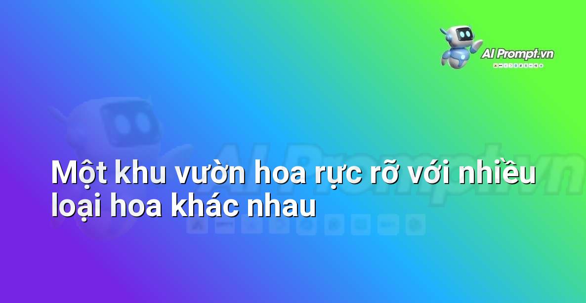 Prompt Generator là gì? Hướng dẫn chi tiết cho người mới bắt đầu