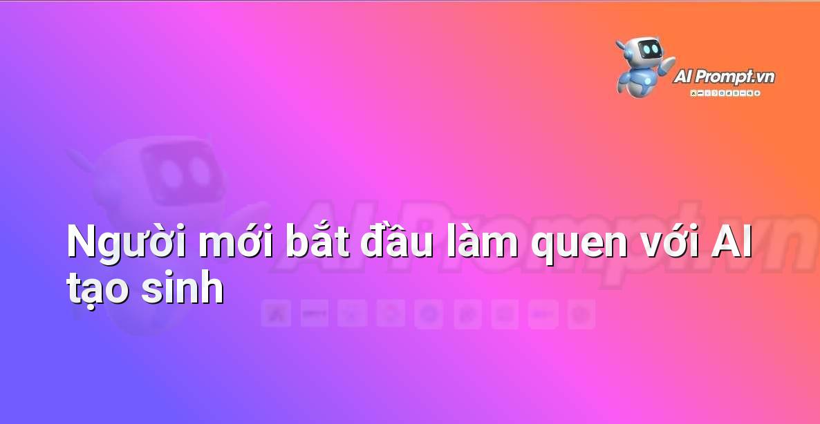 Các Ví Dụ Prompt Cơ Bản Cho Người Mới Bắt Đầu: Hướng Dẫn Chi Tiết Từ Chuyên Gia