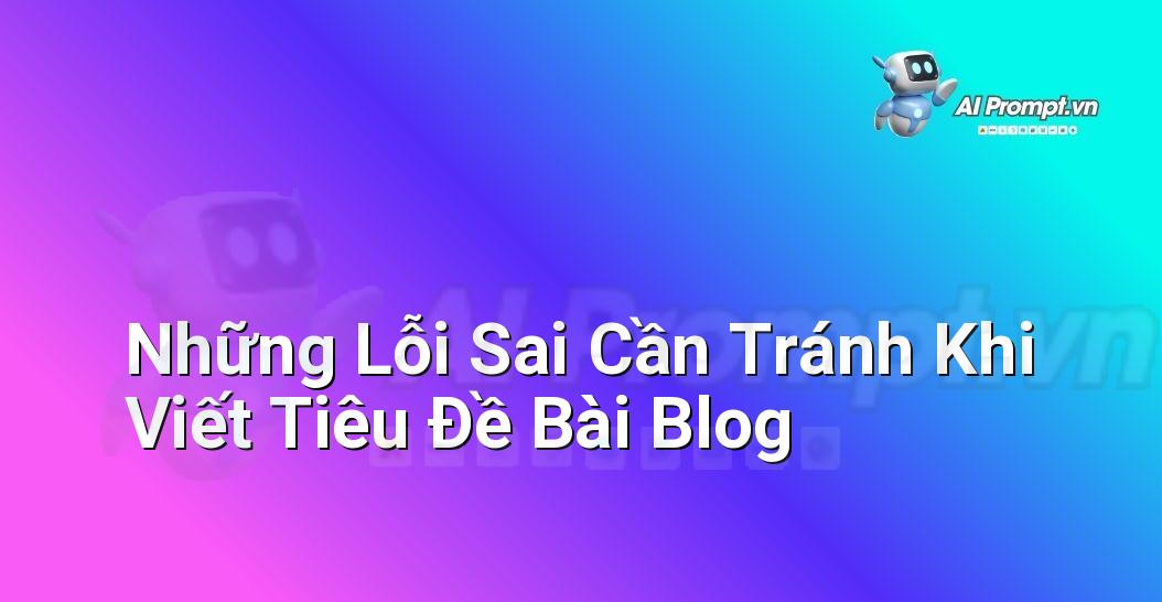 Prompt Bố Cục Sáng Tạo: Hướng Dẫn Chi Tiết Cho Người Mới Bắt Đầu Với E-E-A-T Từ Chuyên Gia