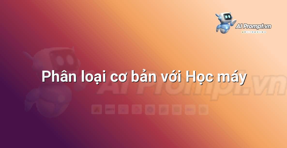 Prompt: Phân loại cơ bản với Học máy – Học máy cho trẻ em – AI Kids