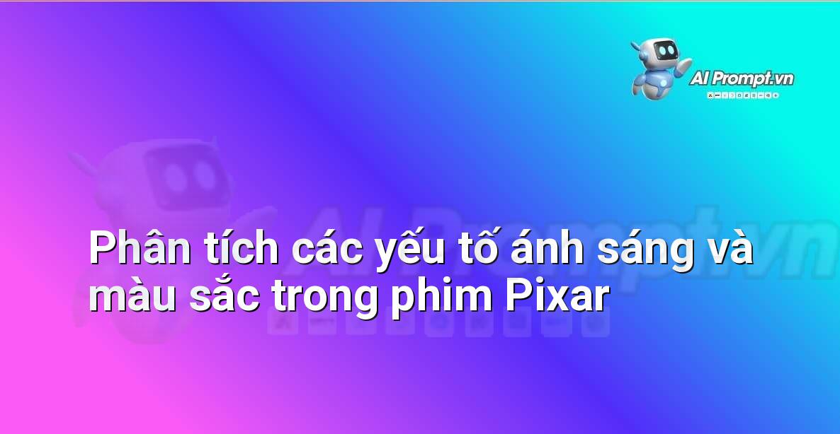 Minh họa về việc sử dụng ánh sáng và màu sắc ấm áp, rực rỡ, đặc trưng trong các bộ phim hoạt hình của Pixar