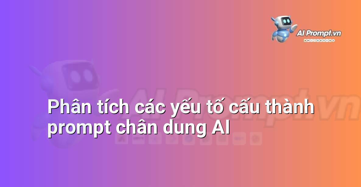Khám phá Sức mạnh của &#8220;Prompt Song ngữ Anh – Việt&#8221; cho Người Mới Bắt Đầu: Hướng dẫn Chuyên gia Từ A đến Z