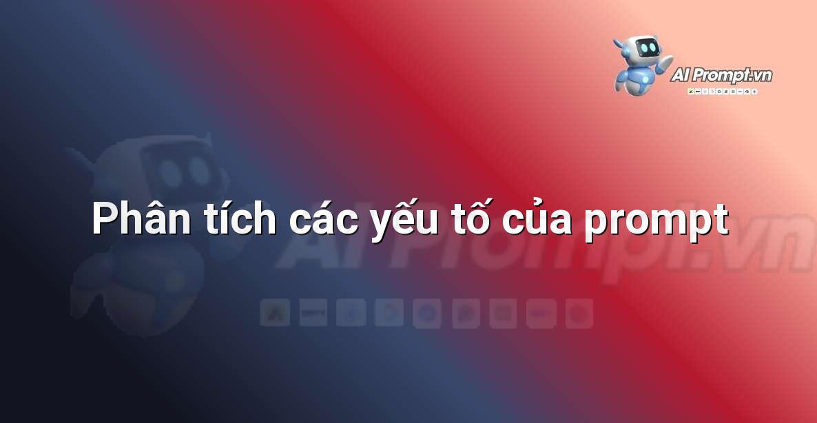 Biểu đồ hoặc sơ đồ minh họa các thành phần của một prompt tốt