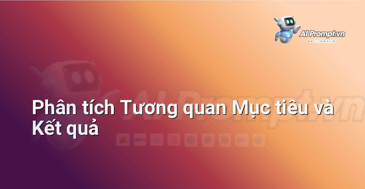 Prompt: Phân tích Tương quan Mục tiêu và Kết quả – Huấn luyện cá nhân hóa – AI Fitness