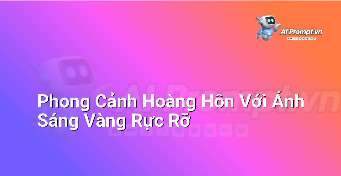 Prompt Generator là gì? Hướng dẫn chi tiết cho người mới bắt đầu