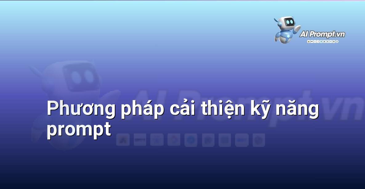Học Prompt Engineering ở đâu? Hướng dẫn chi tiết cho người mới bắt đầu