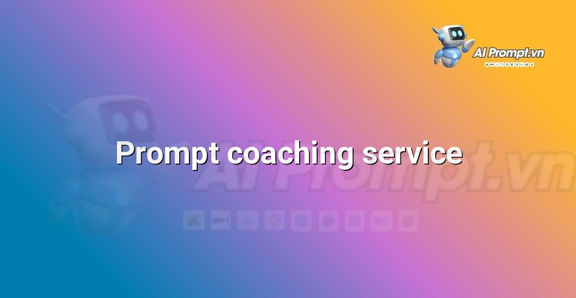 Prompt coaching service