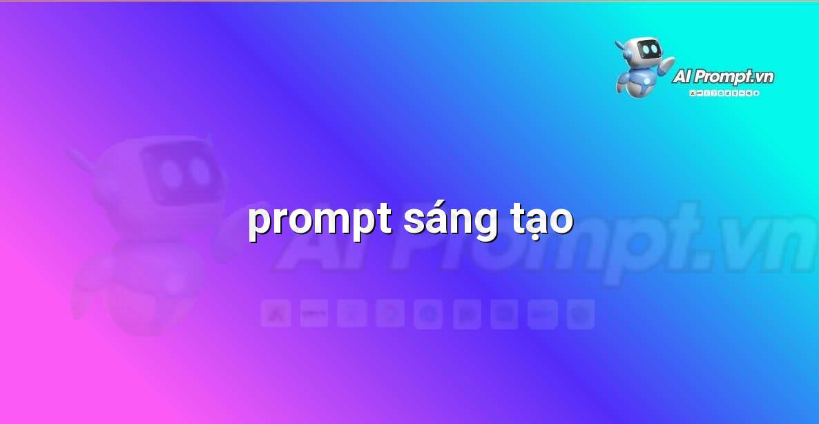 prompt sáng tạo