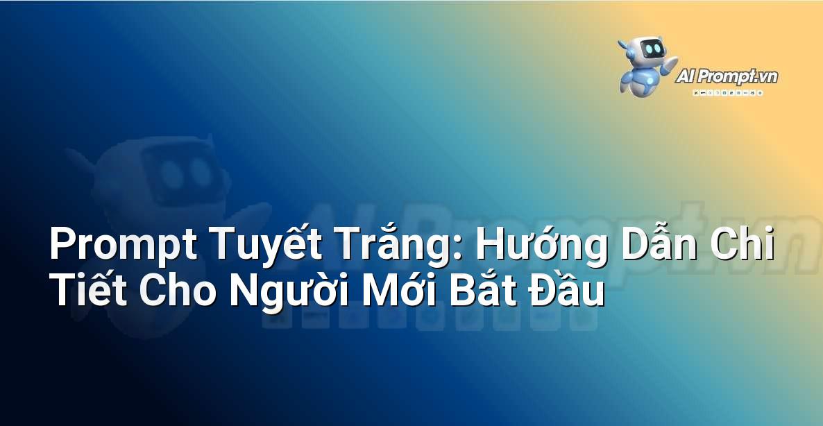 Prompt Tuyết Trắng: Hướng Dẫn Chi Tiết Cho Người Mới Bắt Đầu