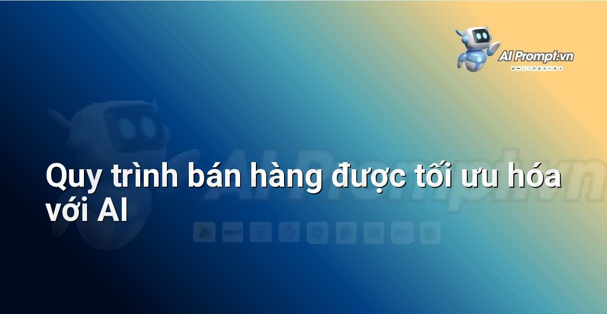 Sơ đồ quy trình bán hàng có sự tích hợp của các công cụ AI