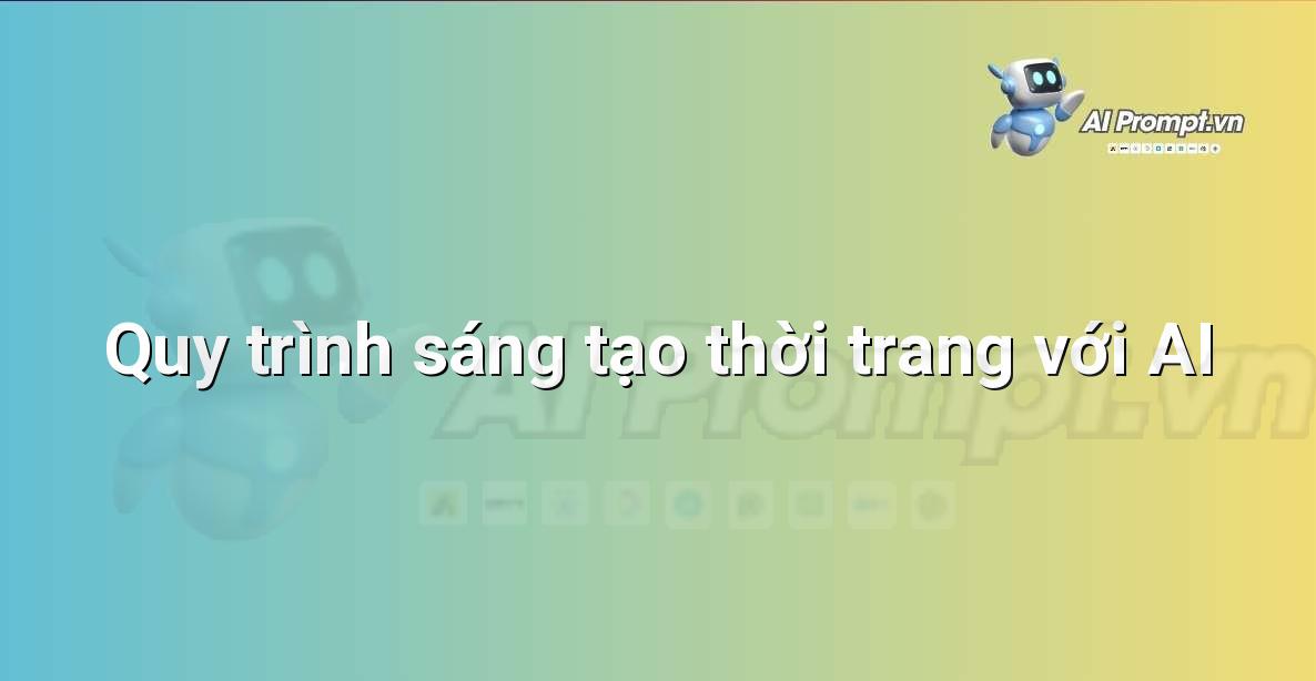 Sơ đồ quy trình từ ý tưởng đến thiết kế trang phục bằng AI