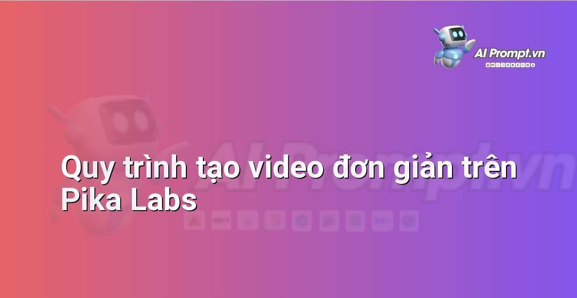 Minh họa từng bước quy trình tạo video trên Pika Labs: nhập văn bản, chọn style, tạo video và tải xuống
