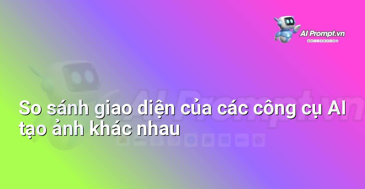Prompt AI Tạo Ảnh: Hướng Dẫn Chi Tiết Cho Người Mới Bắt Đầu