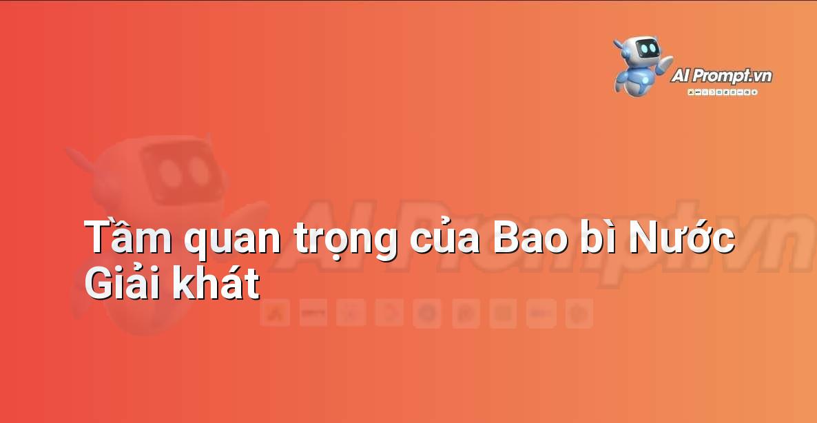 Hình ảnh trực quan minh họa vai trò thiết yếu của bao bì trong việc thu hút khách hàng đối với sản phẩm nước giải khát, bao gồm yếu tố nhận diện thương hiệu và khả năng gây ấn tượng ban đầu