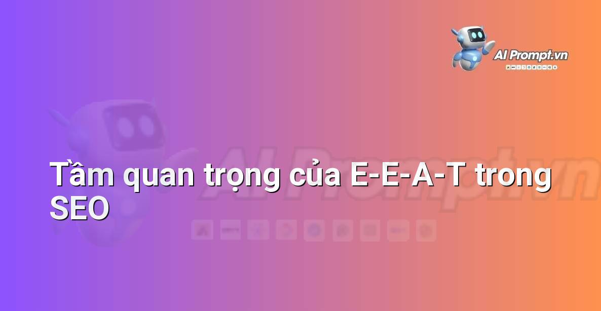 Prompt Tối Ưu SEO Là Gì? Hướng Dẫn Toàn Diện Cho Người Mới Bắt Đầu