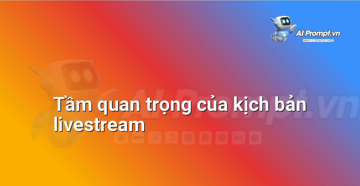 Biểu đồ minh họa các yếu tố quan trọng của một kịch bản livestream thu hút