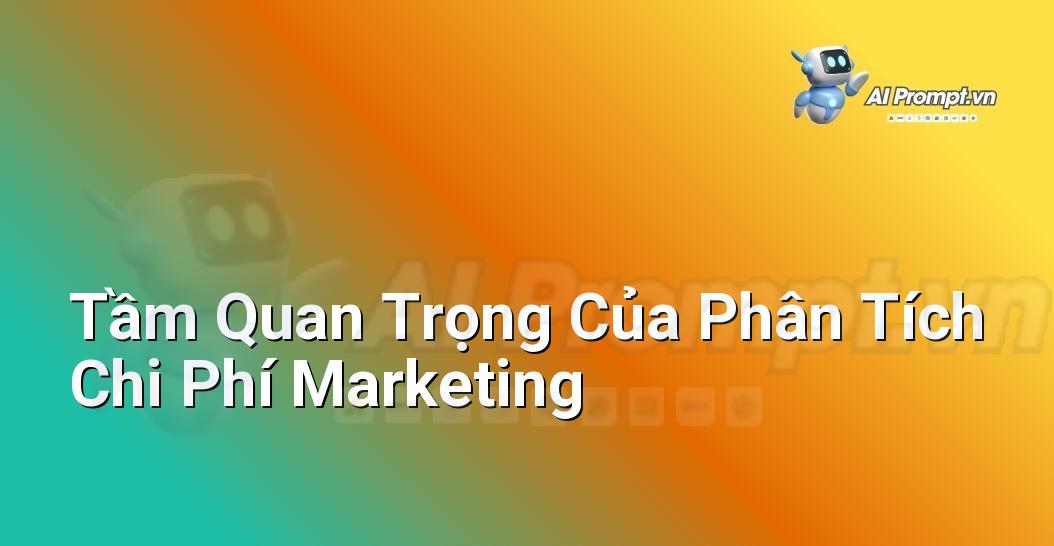 Biểu đồ minh họa sự cần thiết của việc theo dõi và phân tích chi phí marketing để tối ưu hiệu quả chi tiêu và đưa ra quyết định kinh doanh sáng suốt