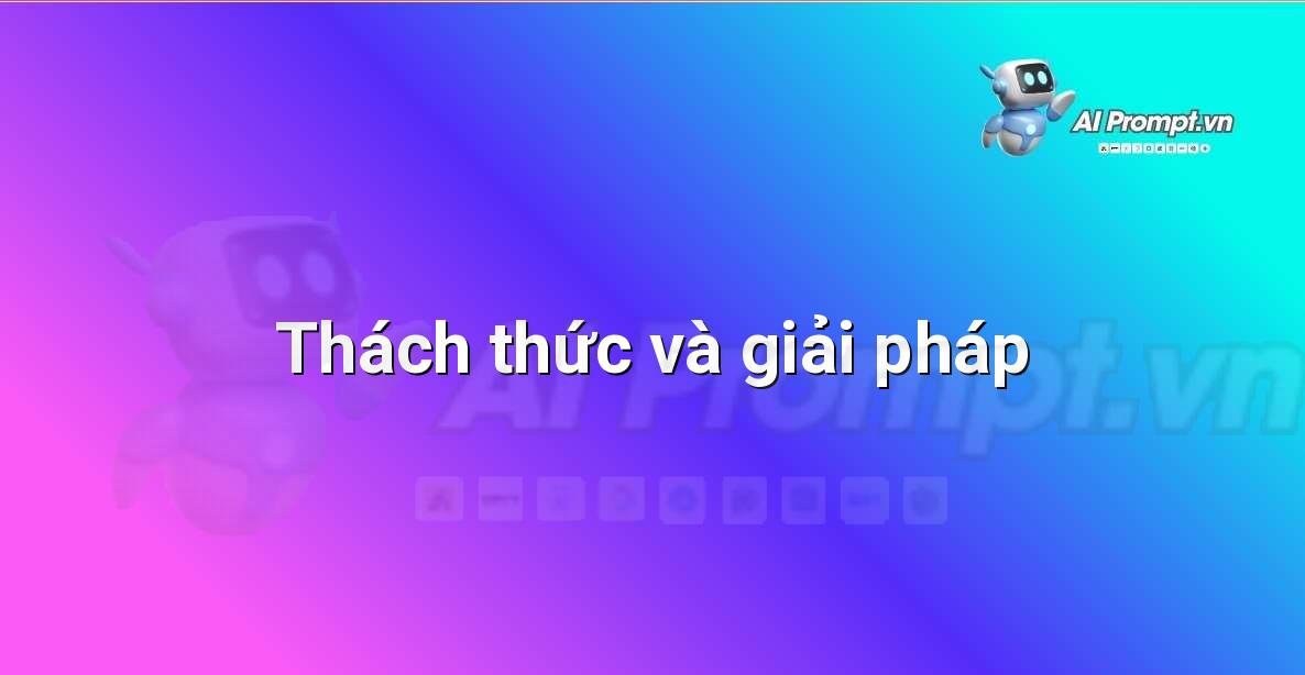 Khám phá Sức mạnh của &#8220;Prompt Song ngữ Anh – Việt&#8221; cho Người Mới Bắt Đầu: Hướng dẫn Chuyên gia Từ A đến Z