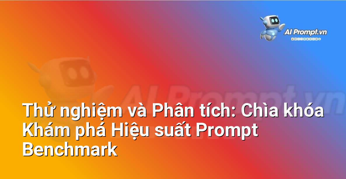 Các Ví Dụ Prompt Cơ Bản Cho Người Mới Bắt Đầu: Hướng Dẫn Chi Tiết Từ Chuyên Gia