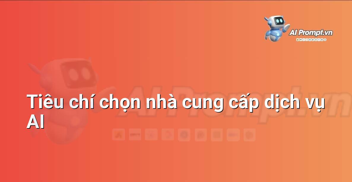 Biểu tượng các yếu tố quan trọng khi lựa chọn nhà cung cấp dịch vụ AI cho doanh nghiệp, như uy tín, công nghệ, hỗ trợ khách hàng.