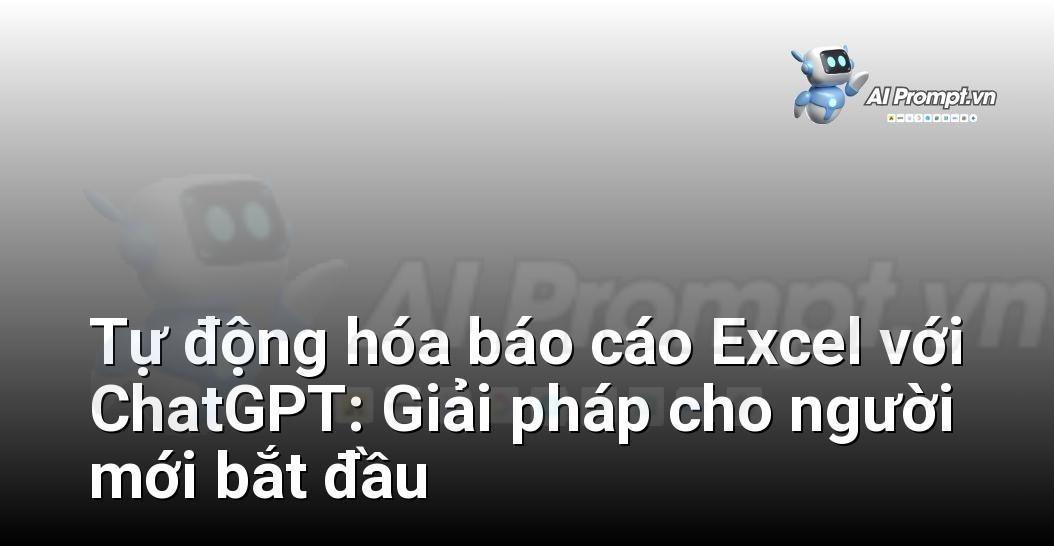 Prompt: Tự động hóa nhập liệu từ biểu mẫu khảo sát – Tự động hóa quy trình làm việc – AI Năng suất & Văn phòng