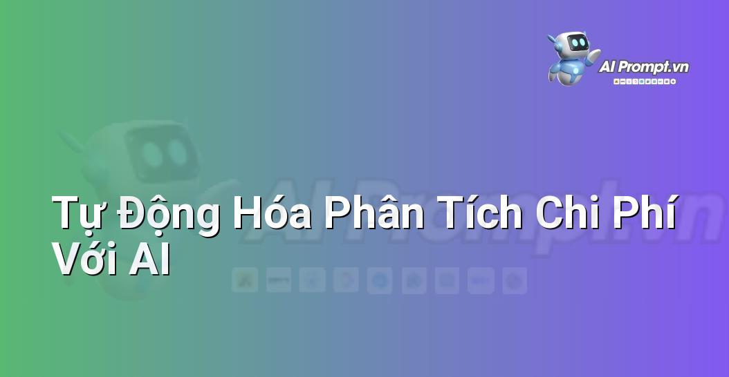 Minh họa quy trình tự động hóa việc thu thập, phân tích và báo cáo chi phí marketing sử dụng các công cụ AI và nền tảng phân tích dữ liệu