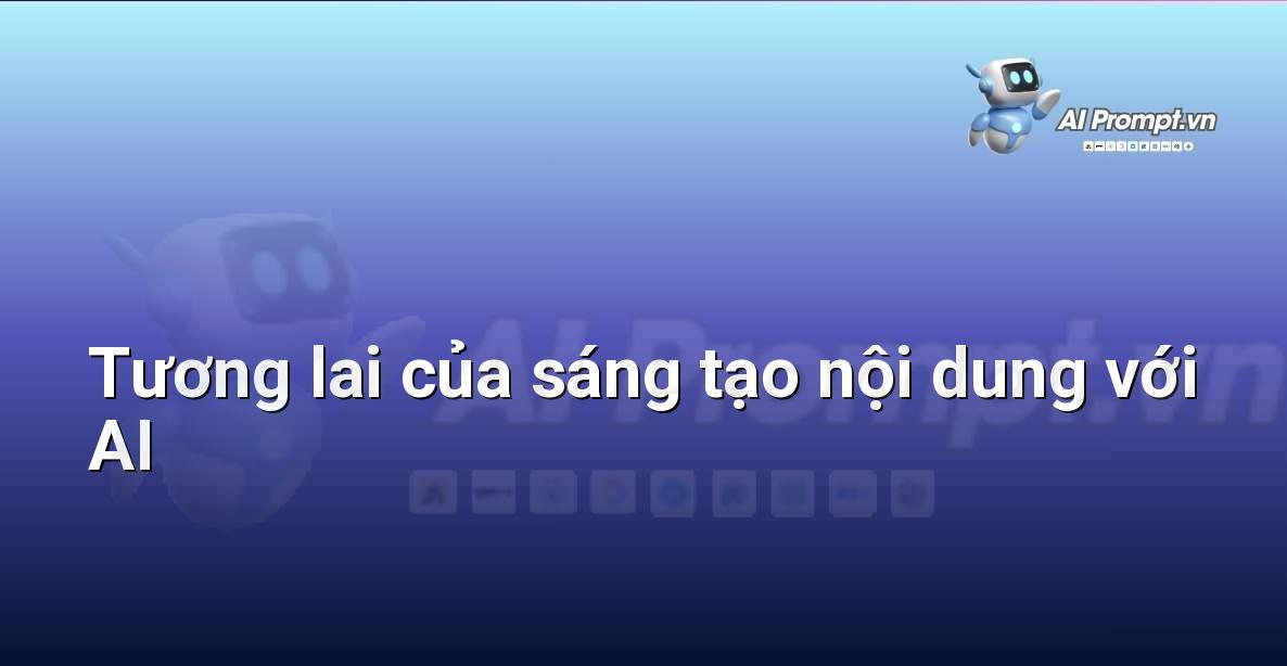 AI Marketing 2025: Hướng Dẫn Toàn Diện Cho Người Mới Bắt Đầu