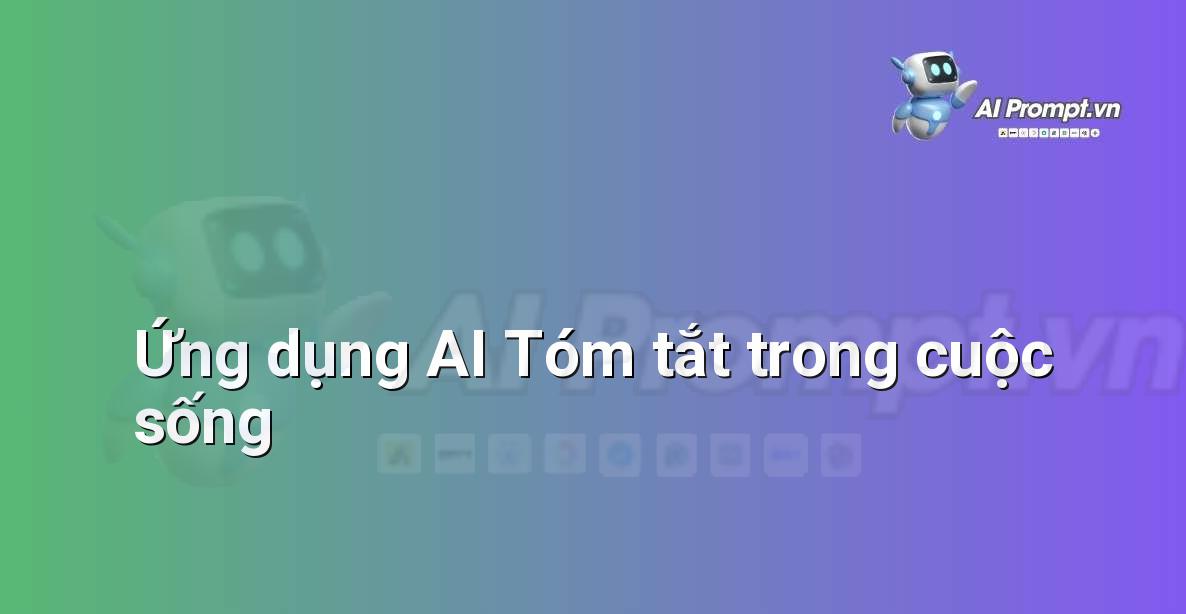 AI Tóm tắt là gì?
