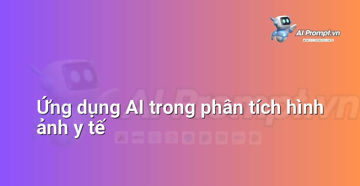 AI là gì? Khám phá thế giới Trí tuệ Nhân tạo cho người mới bắt đầu
