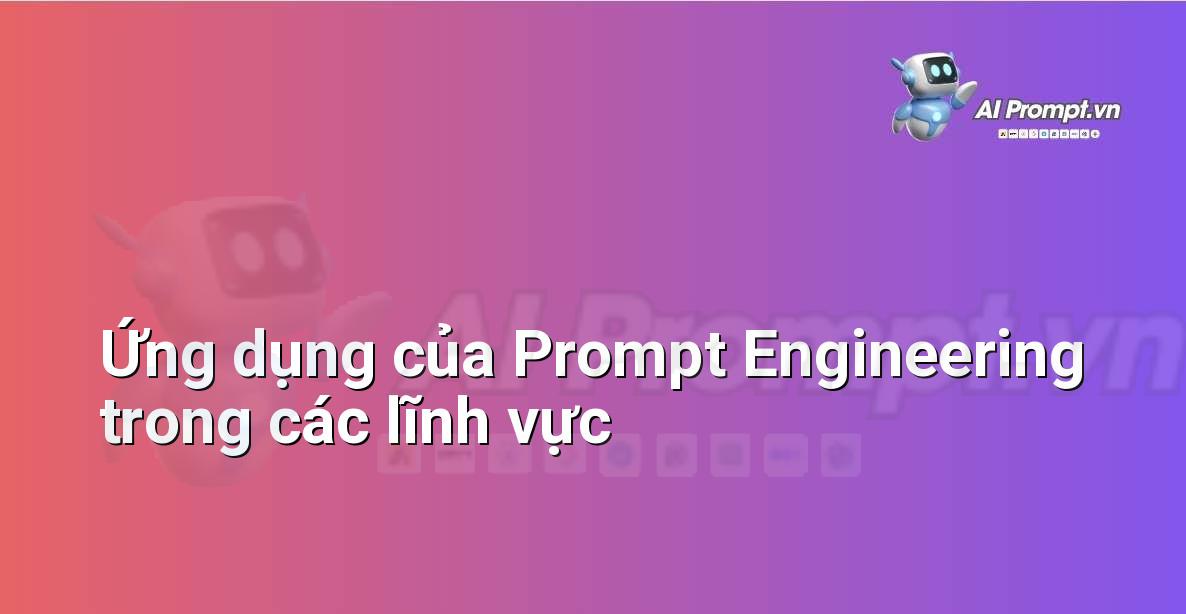 Prompt Đơn Giản: Hướng Dẫn Chi Tiết Cho Người Mới Bắt Đầu Tạo Ra Kết Quả Ấn Tượng Với AI