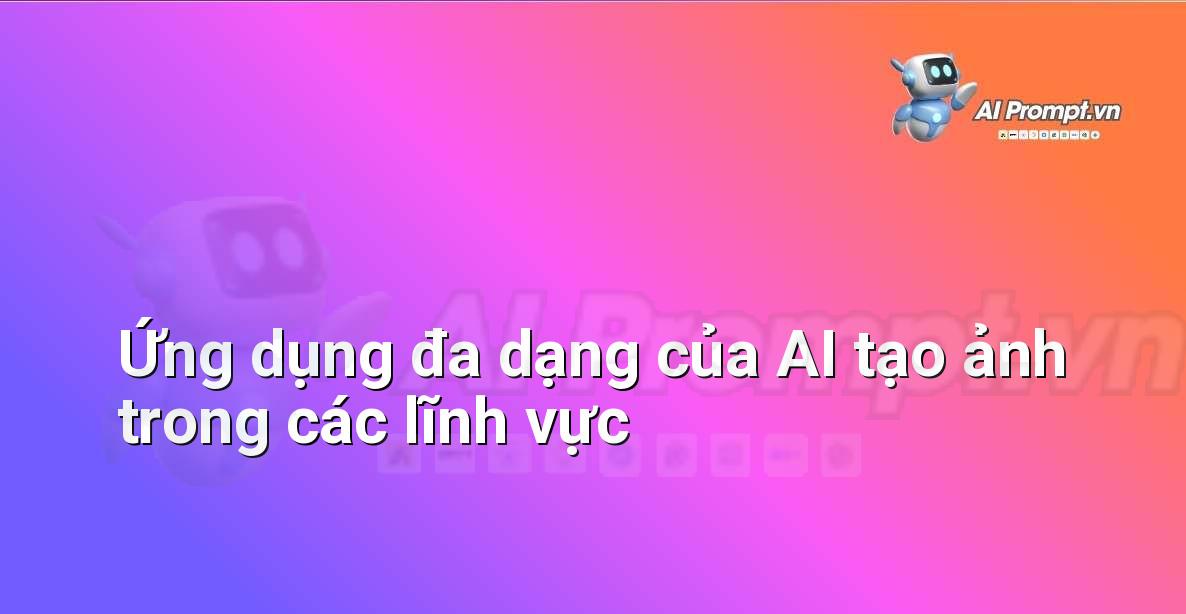 Prompt AI Tạo Ảnh: Hướng Dẫn Chi Tiết Cho Người Mới Bắt Đầu