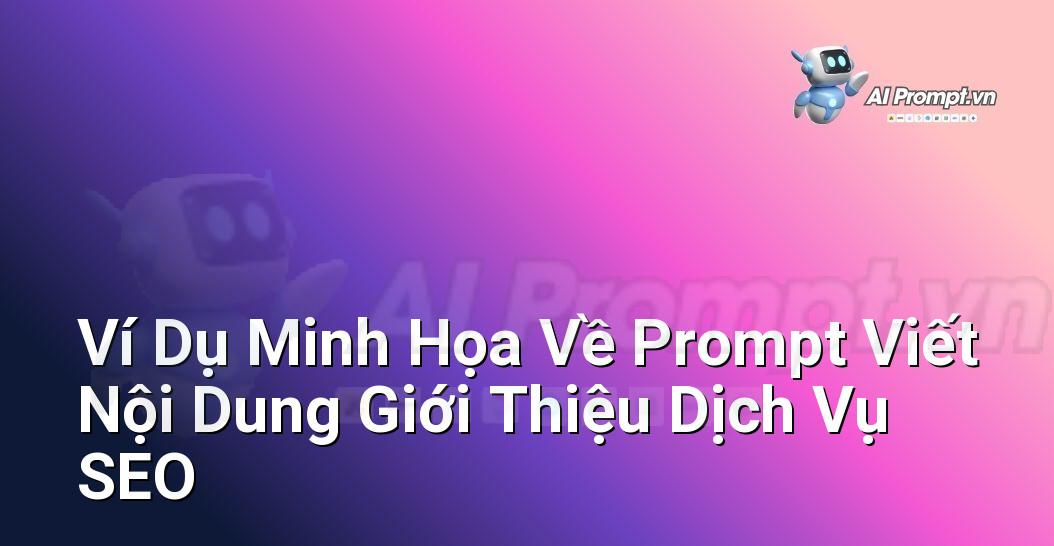 Prompt Bố Cục Sáng Tạo: Hướng Dẫn Chi Tiết Cho Người Mới Bắt Đầu Với E-E-A-T Từ Chuyên Gia