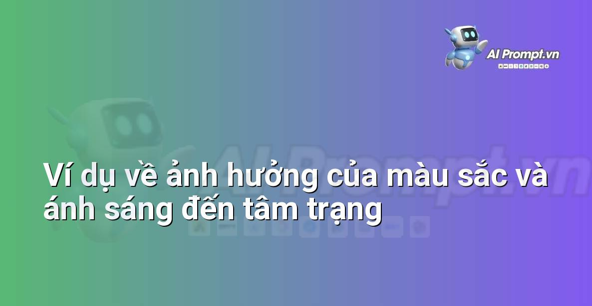 Hai ảnh ghép: một ảnh với tông màu nóng, ánh sáng mạnh tạo cảm giác năng động, ảnh còn lại với tông màu lạnh, ánh sáng dịu nhẹ tạo cảm giác yên bình