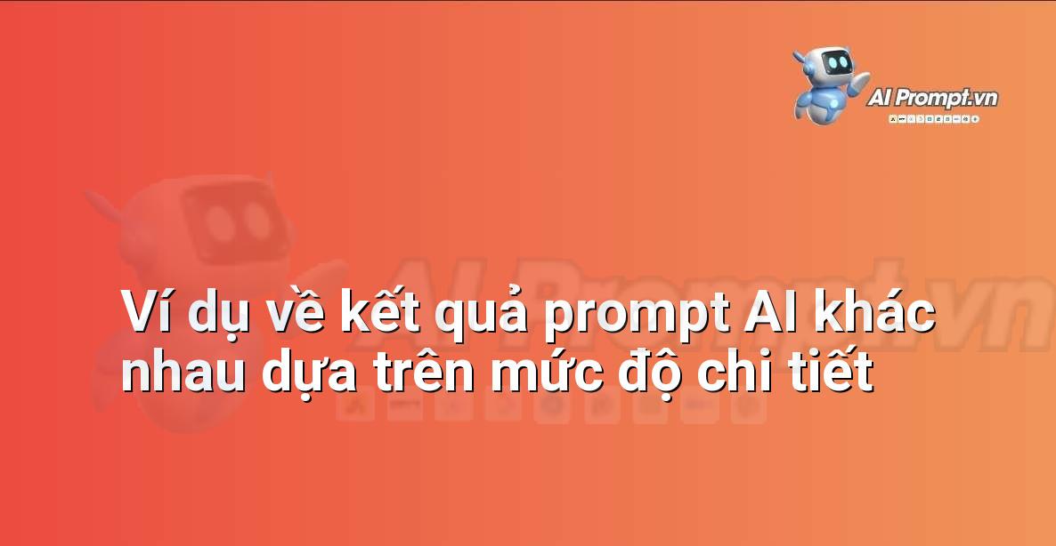 Khám phá Sức mạnh của “Prompt Song ngữ Anh – Việt” cho Người Mới Bắt Đầu: Hướng dẫn Chuyên gia Từ A đến Z