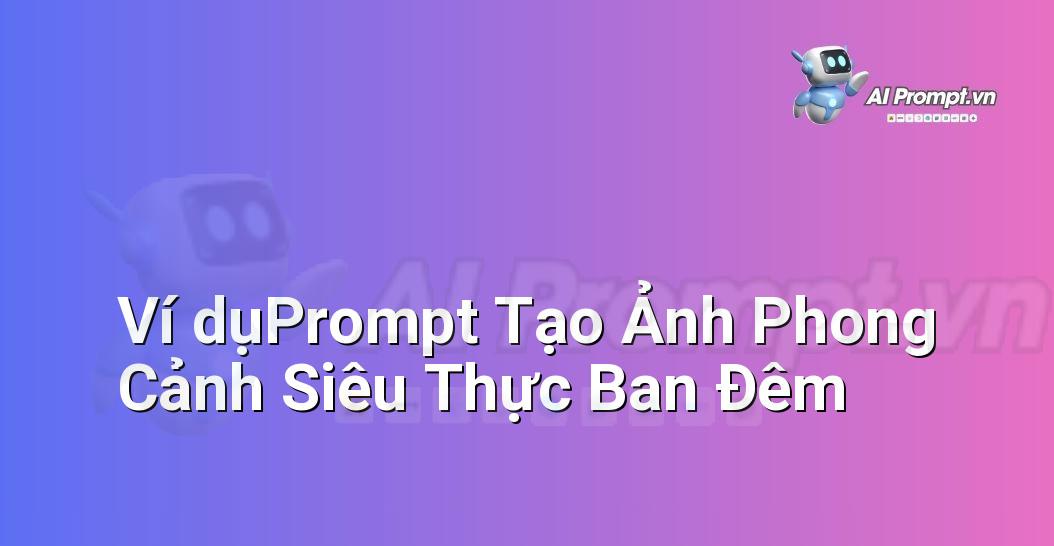 Prompt Ảnh Nghệ Thuật Đen Trắng: Hướng Dẫn Chi Tiết Cho Người Mới Bắt Đầu