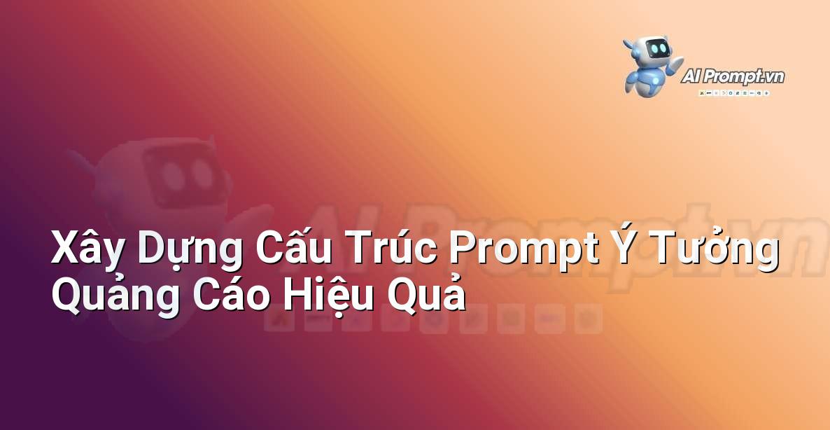 Biểu đồ minh họa các thành phần cấu thành một prompt ý tưởng quảng cáo