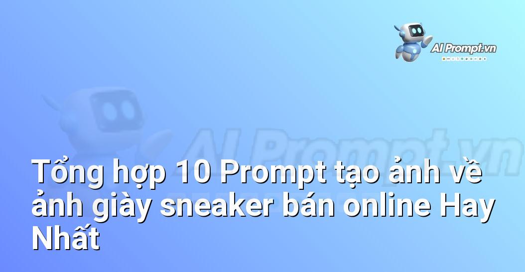 [AI Đang viết – listicle…] ảnh giày sneaker bán online