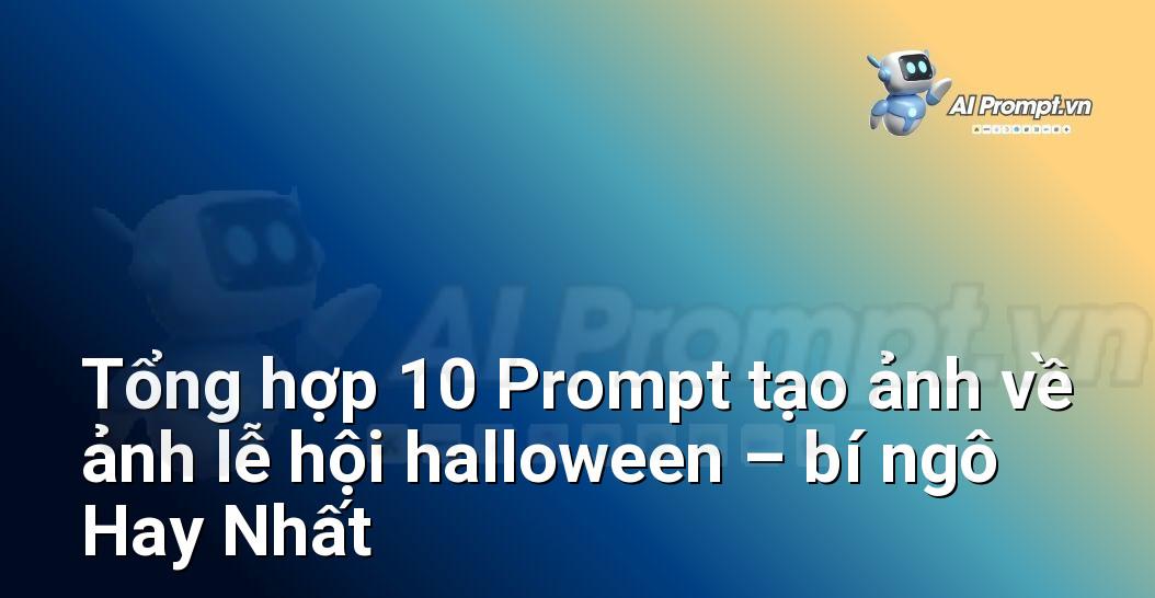 [AI Đang viết – listicle…] ảnh lễ hội halloween – bí ngô
