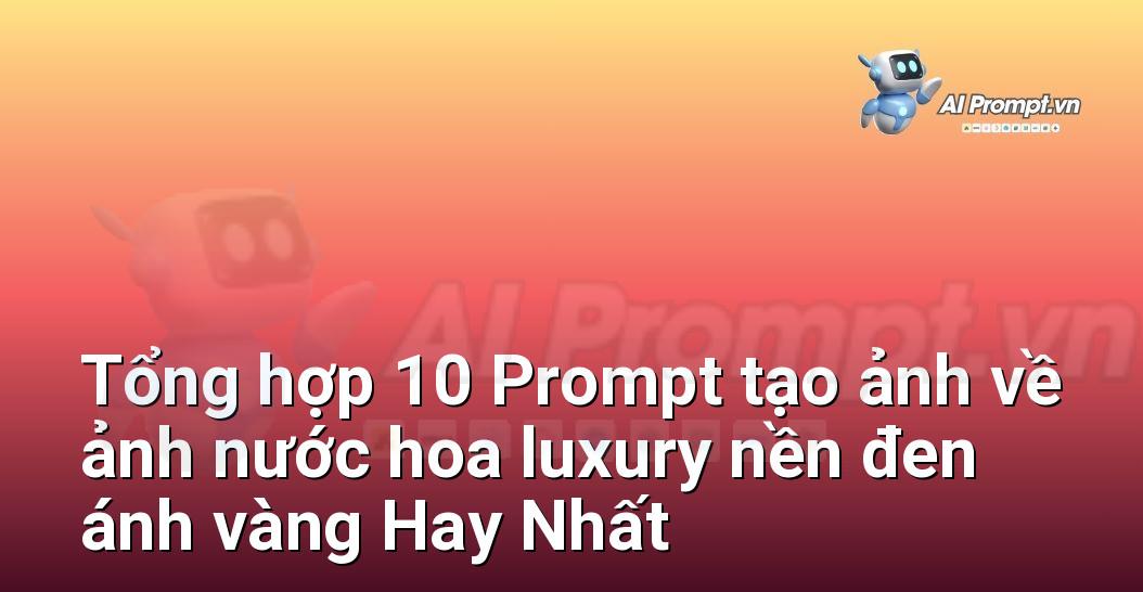 [AI Đang viết – listicle…] ảnh nước hoa luxury nền đen ánh vàng