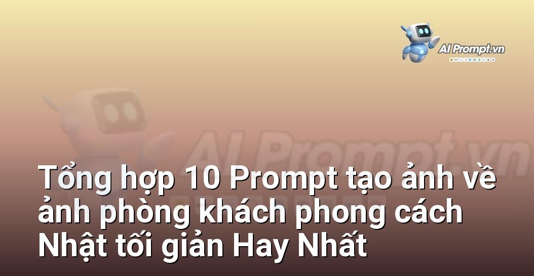 [AI Đang viết – listicle…] ảnh phòng khách phong cách Nhật tối giản