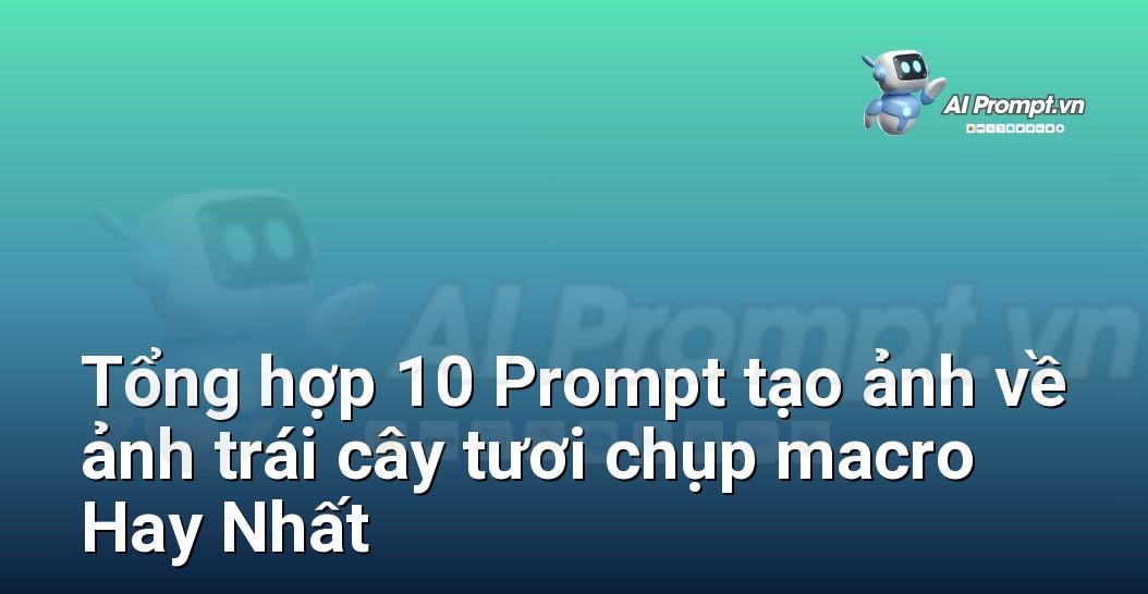 [AI Đang viết – listicle…] ảnh trái cây tươi chụp macro