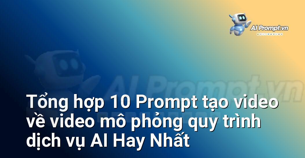 [AI Đang viết – listicle…] video mô phỏng quy trình dịch vụ AI