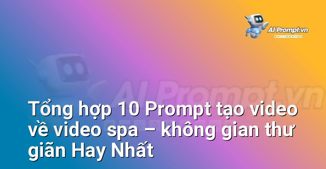 [AI Đang viết – listicle…] video spa – không gian thư giãn
