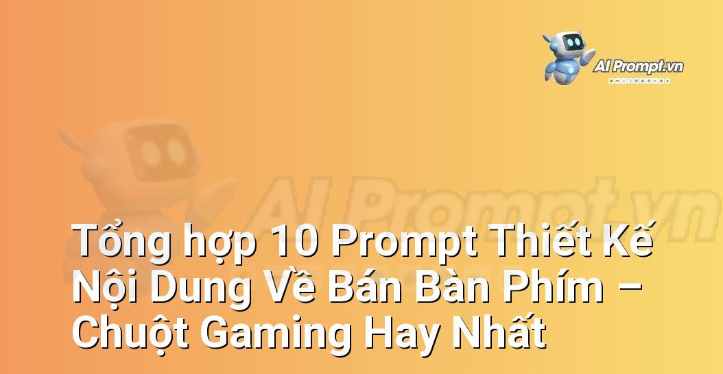 [AI Đang viết – listicle…] bán bàn phím – chuột gaming