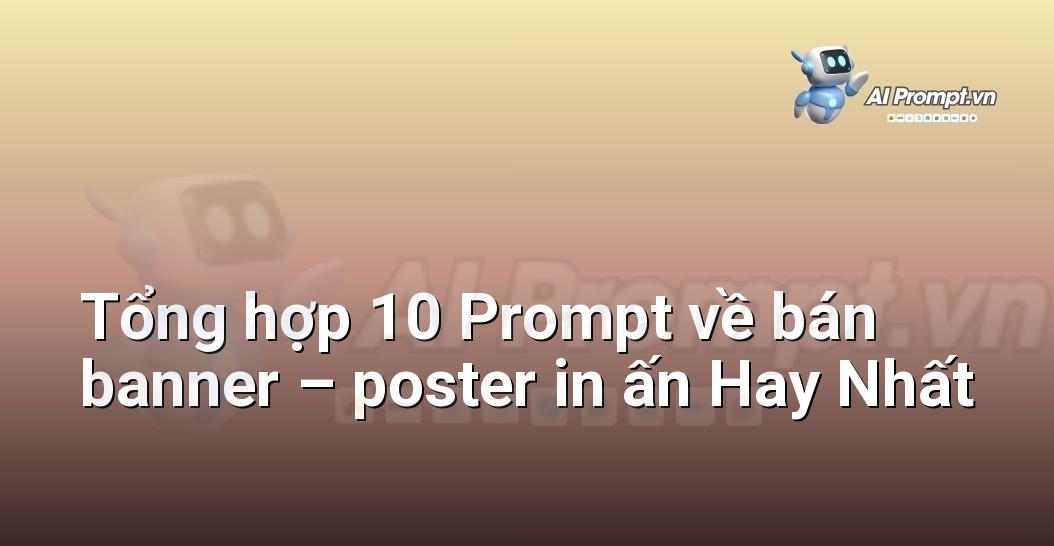 [AI Đang viết – listicle…] bán banner – poster in ấn