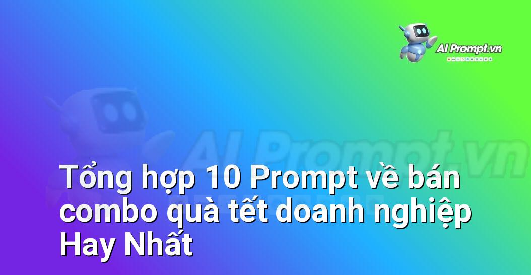 [AI Đang viết – listicle…] bán combo quà tết doanh nghiệp