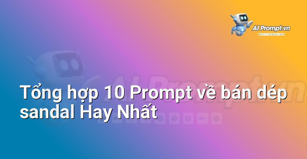 [AI Đang viết – listicle…] bán dép sandal