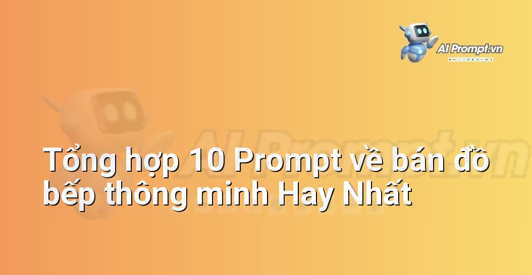 [AI Đang viết – listicle…] bán đồ bếp thông minh