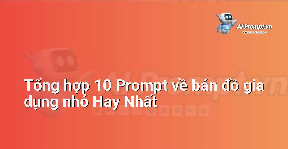 [AI Đang viết – listicle…] bán đồ gia dụng nhỏ